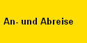 An- und Abreise