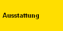 Ausstattung