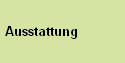Ausstattung